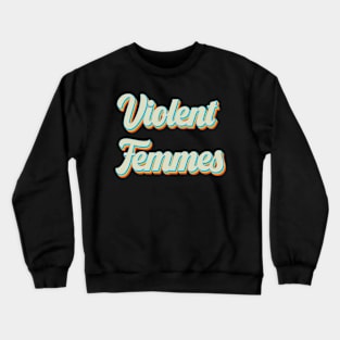 vintage color violent femmes Crewneck Sweatshirt